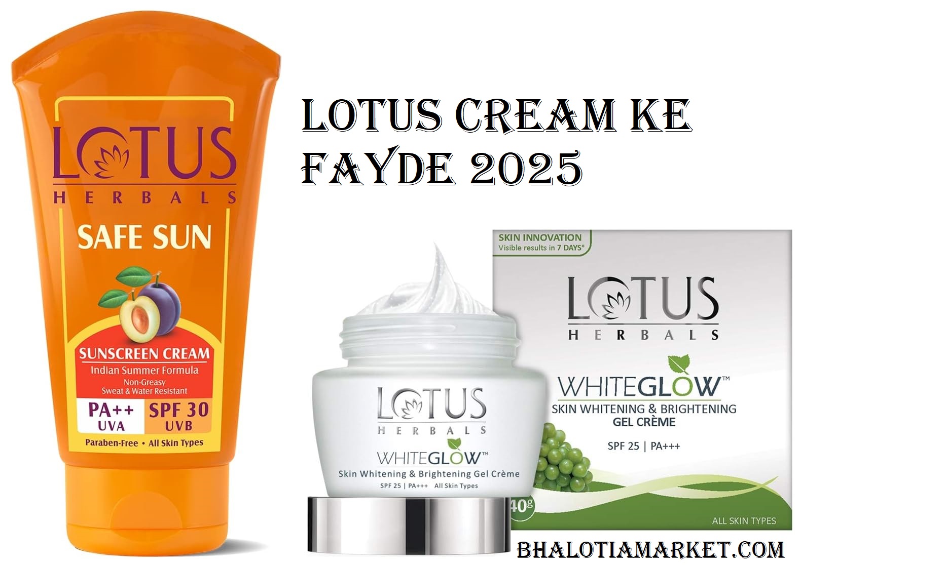 Lotus Cream Ke Fayde, Lotus cream day and night, lotus herbal face wash, lotus white glow cream और lotus white glow cream side effects