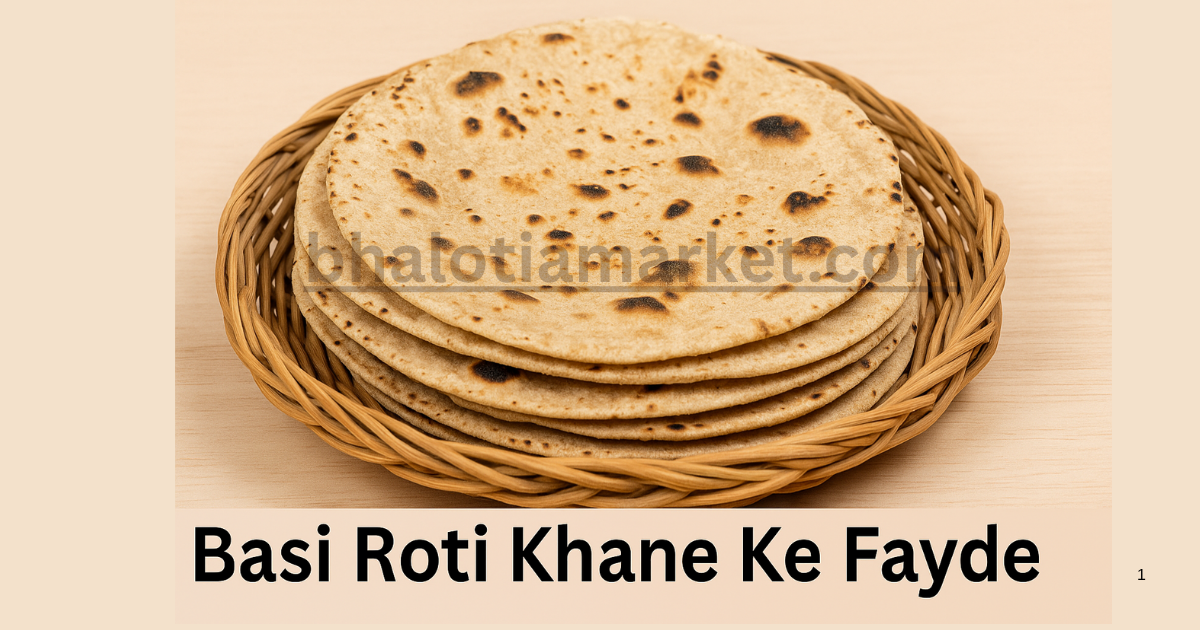 Basi Roti Khane Ke Fayde
