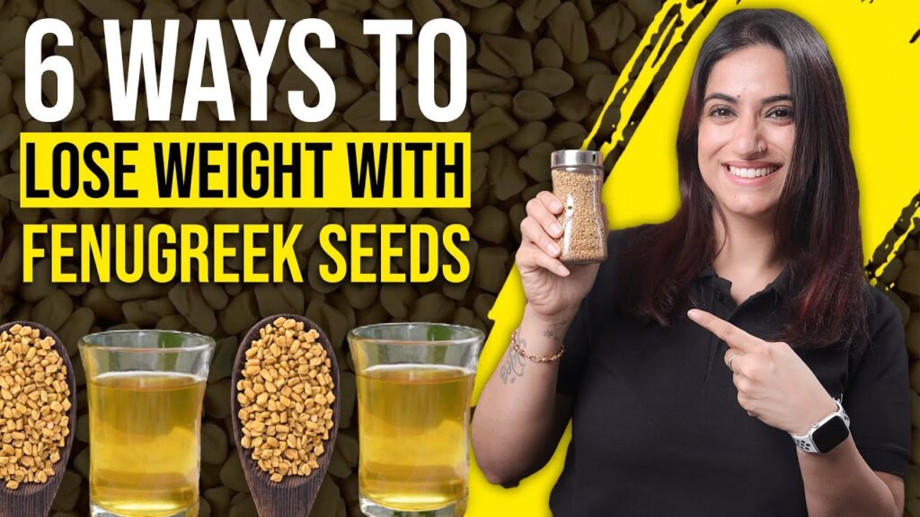 Fenugreek Seeds for Weight Loss,